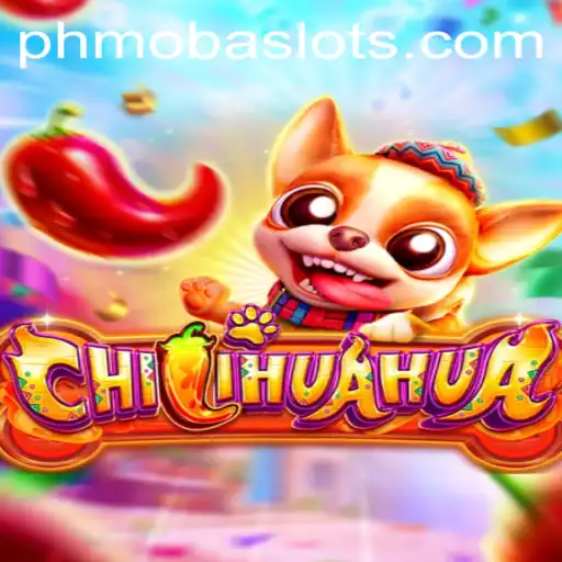 CHILIHUAHUA: A Fresh PHMoba Gaming Experience