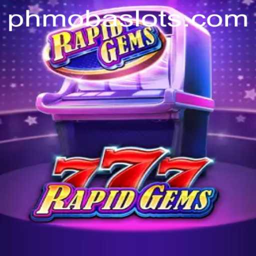 Exploring the Dynamic World of RapidGems777: A PHMoba Adventure