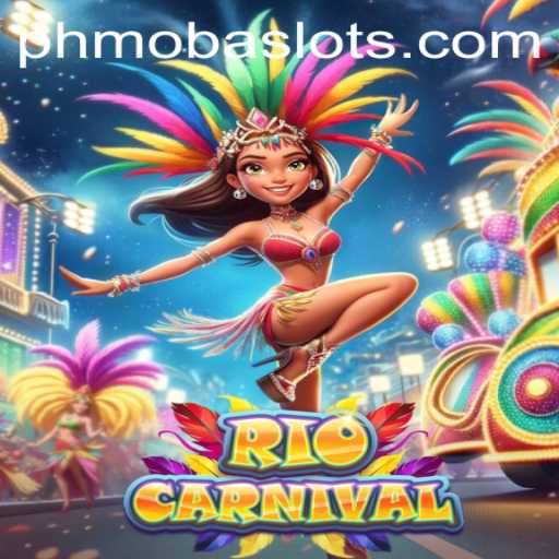 Unlock the Excitement of 'RioCarnival': A PHMoba Adventure