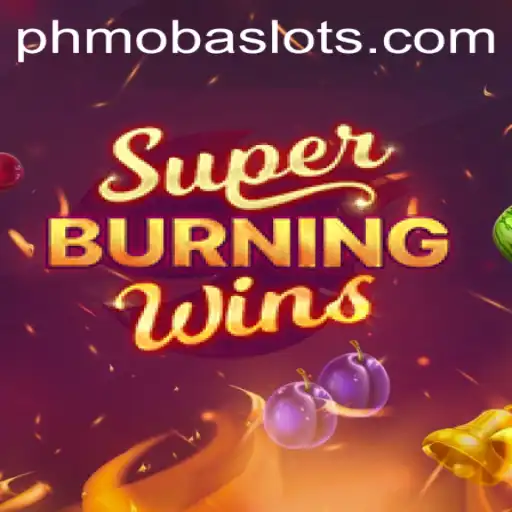 SuperBurningWins: The Ultimate Gaming Experience within PHMoba